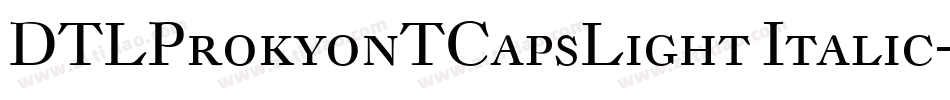 DTLProkyonTCapsLight Italic字体转换